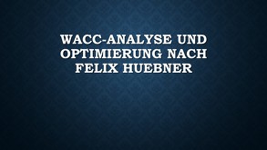 WACC-Analyse und ‑Optimierung nach Felix Huebner von Huebner,  Felix