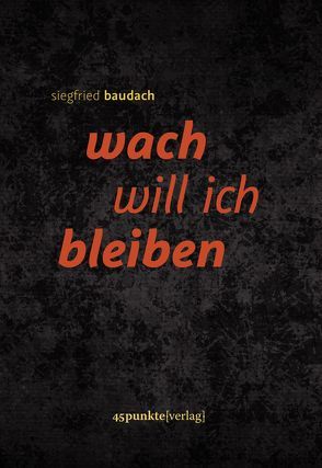 wach will ich bleiben von Baudach,  Siegfried