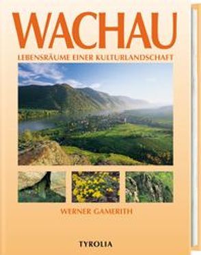 Wachau und Umgebung mit Kremstal, Wagram und Pielach von Gamerith,  Werner