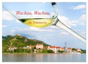 Wachau, Wachau, du Träumerin (Wandkalender 2024 DIN A2 quer), CALVENDO Monatskalender von Frank,  Johann