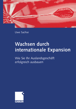 Wachsen durch internationale Expansion von Sachse,  Uwe