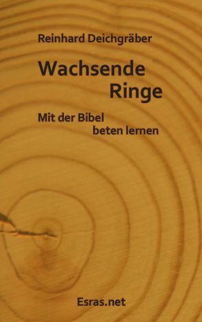 Wachsende Ringe von Deichgräber,  Reinhard
