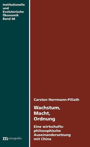 Wachstum, Macht und Ordnung von Herrmann-Pillath,  Carsten