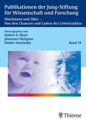 Wachstum und Altern Von den Chancen und Lasten des Lebenszyklus von Blum,  Hubert Erich, Dichgans,  Johannes, Kaminsky,  Walter