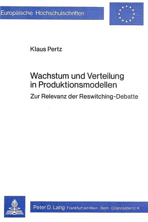 Wachstum und Verteilung in Produktionsmodellen von Pertz,  Klaus