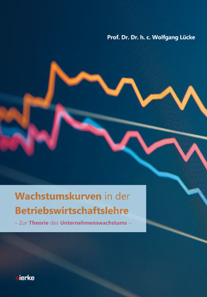 Wachstumskurven in der Betriebswirtschaftslehre von Lücke,  Wolfgang