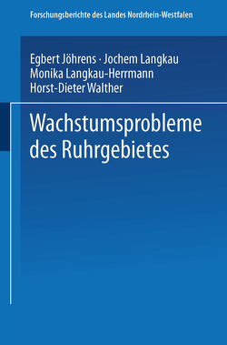 Wachstumsprobleme des Ruhrgebietes von Jöhrens,  Egbert, Langkau,  Jochem, Langkau-Herrmann,  Monika, Walther,  Horst-Dieter