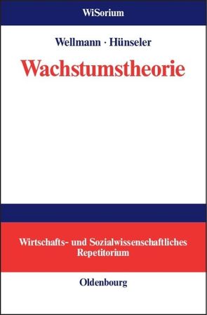 Wachstumstheorie von Hünseler,  Jürgen, Wellmann,  Andreas