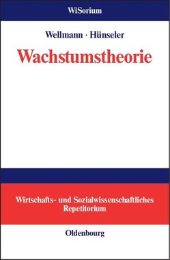 Wachstumstheorie von Hünseler,  Jürgen, Wellmann,  Andreas
