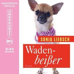 Wadenbeißer von Heidenreich,  Nadine, Liebsch,  Sonja