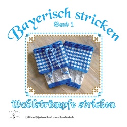 Wadlstrümpfe stricken von Ostendorfer,  Theresia