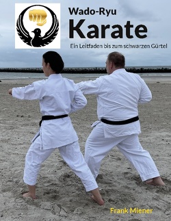 Wado-Ryu Karate von Miener,  Frank
