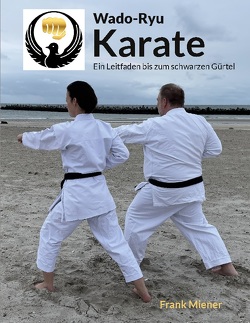 Wado-Ryu Karate von Miener,  Frank