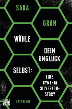 Wähle dein Unglück selbst: Eine Cynthia Silverton-Story von Bonné,  Eva, Gran,  Sara, Wagner,  Eva