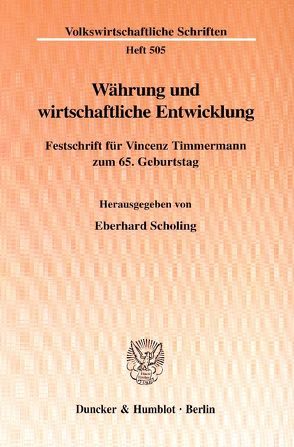 Währung und wirtschaftliche Entwicklung. von Scholing,  Eberhard