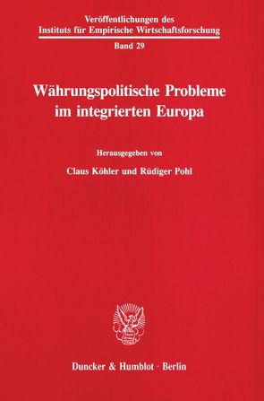Währungspolitische Probleme im integrierten Europa. von Köhler,  Claus, Pohl,  Rüdiger