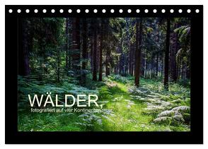 Wälder, fotografiert auf vier Kontinenten (Tischkalender 2024 DIN A5 quer), CALVENDO Monatskalender von Walliser,  Richard