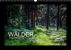 Wälder, fotografiert auf vier Kontinenten (Wandkalender 2023 DIN A3 quer) von Walliser,  Richard
