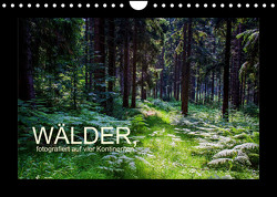 Wälder, fotografiert auf vier Kontinenten (Wandkalender 2023 DIN A4 quer) von Walliser,  Richard