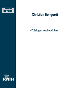 Wälzlagergraufleckigkeit von Bongardt,  Christian