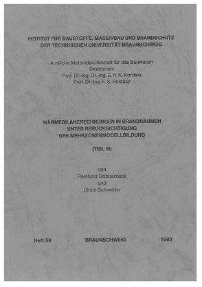 Wärmebilanzrechnungen in Brandräumen unter Berücksichtigung der Mehrzonenmodellbildung von Dobbernack,  Reinhold, Schneider,  Ulrich