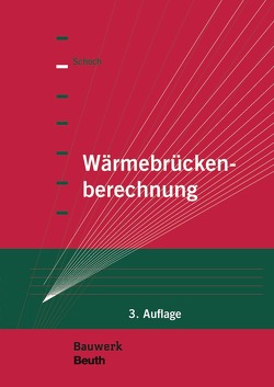Wärmebrückenberechnung – Buch mit E-Book von Schoch,  Torsten
