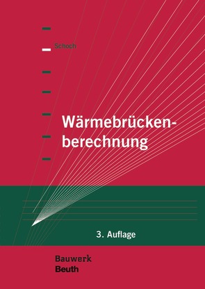 Wärmebrückenberechnung – Buch mit E-Book von Schoch,  Torsten
