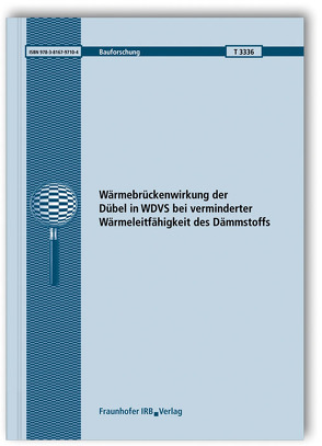 Wärmebrückenwirkung der Dübel in WDVS bei verminderter Wärmeleitfähigkeit des Dämmstoffs. von Simon,  Holger