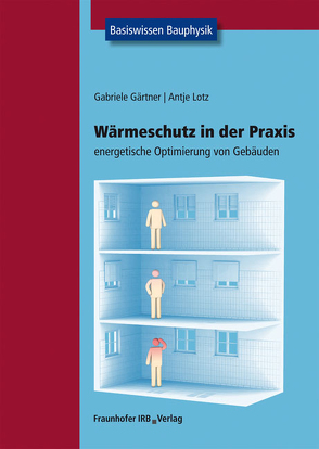 Wärmeschutz in der Praxis. von Gärtner,  Gabriele, Lotz,  Antje