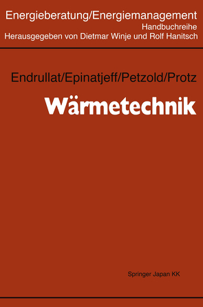 Wärmetechnik von Endrullat,  Klaus, Epinatjeff,  Peter, Hanitsch,  Rolf, Petzold,  Dieter, Protz,  Hubertus, Winje,  Dietmar