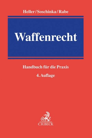 Waffenrecht von Heller,  Robert E., Rabe,  Stephan, Soschinka,  Holger