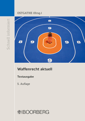 Waffenrecht aktuell von Ostgathe,  Dirk