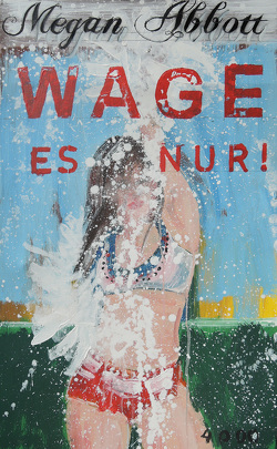 Wage es nur! von Abbott,  Megan