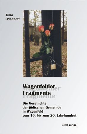 Wagenfelder Fragmente von Friedhoff,  Timo