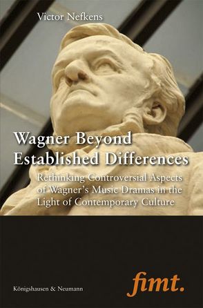 Wagner Beyond Established Differences von Nefkens,  Victor