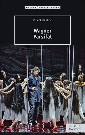 Wagner – Parsifal von Mertens,  Volker