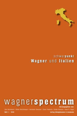 Wagner und Italien von Bermbach,  Udo, Borchmeyer,  Dieter, Danuser,  Hermann, Friedrich,  Sven, Kienzle,  Ulrike, Vaget,  Hans R