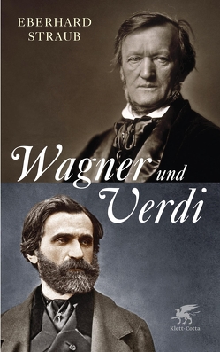 Wagner und Verdi von Straub,  Eberhard