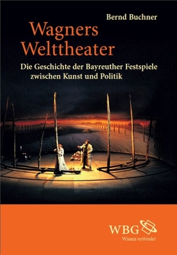 Wagners Welttheater von Buchner,  Bernd