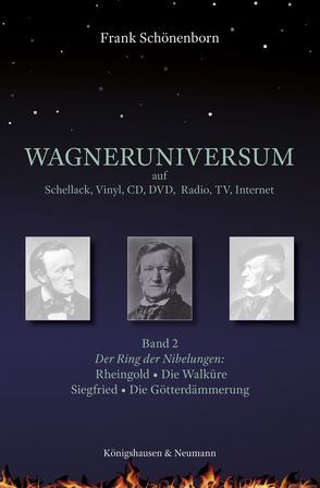 Wagneruniversum auf Schellack, Vinyl, CD, DVD, Radio, TV, Internet von Schönenborn,  Frank