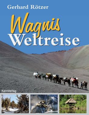 Wagnis Weltreise von Hantschel,  Helga, Rötzer,  Gerhard