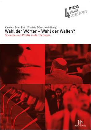 Wahl der Wörter – Wahl der Waffen? von Dürscheid,  Christa, Roth,  Kersten