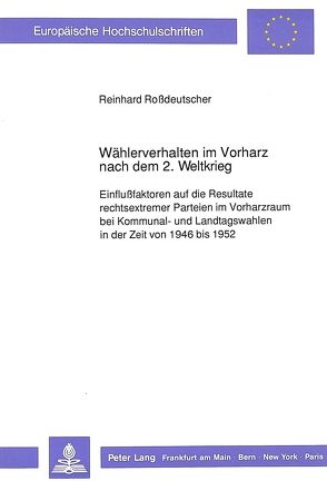 Wählerverhalten im Vorharz nach dem 2. Weltkrieg von Rossdeutscher,  Reinhard