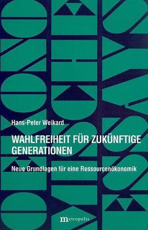 Wahlfreiheit für zukünftige Generationen von Weikard,  Hans P