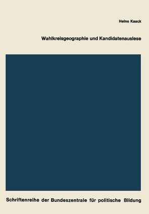 Wahlkreisgeographie und Kandidatenauslese von Kaack,  Heino