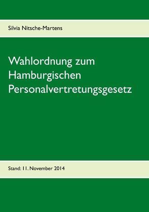 Wahlordnung zum Hamburgischen Personalvertretungsgesetz von Nitsche-Martens,  Silvia