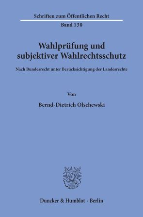 Wahlprüfung und subjektiver Wahlrechtsschutz. von Olschewski,  Bernd-Dietrich