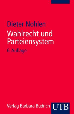 Wahlrecht und Parteiensystem von Nohlen,  Dieter