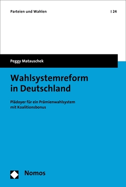 Wahlsystemreform in Deutschland von Matauschek,  Peggy