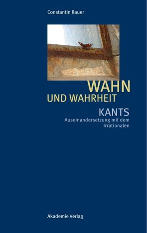 Wahn und Wahrheit von Rauer,  Constantin